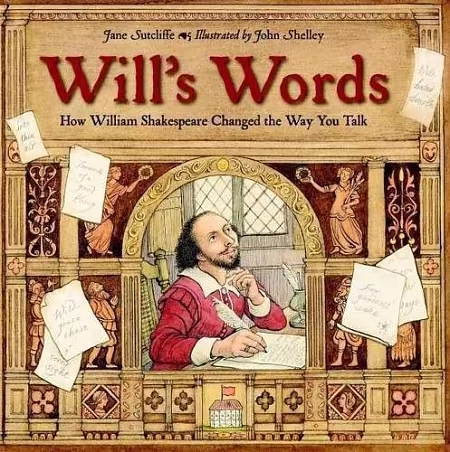 �����: Will's Words How William Shakespeare Changed the Way You Talk